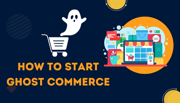 how to start ghost commerce