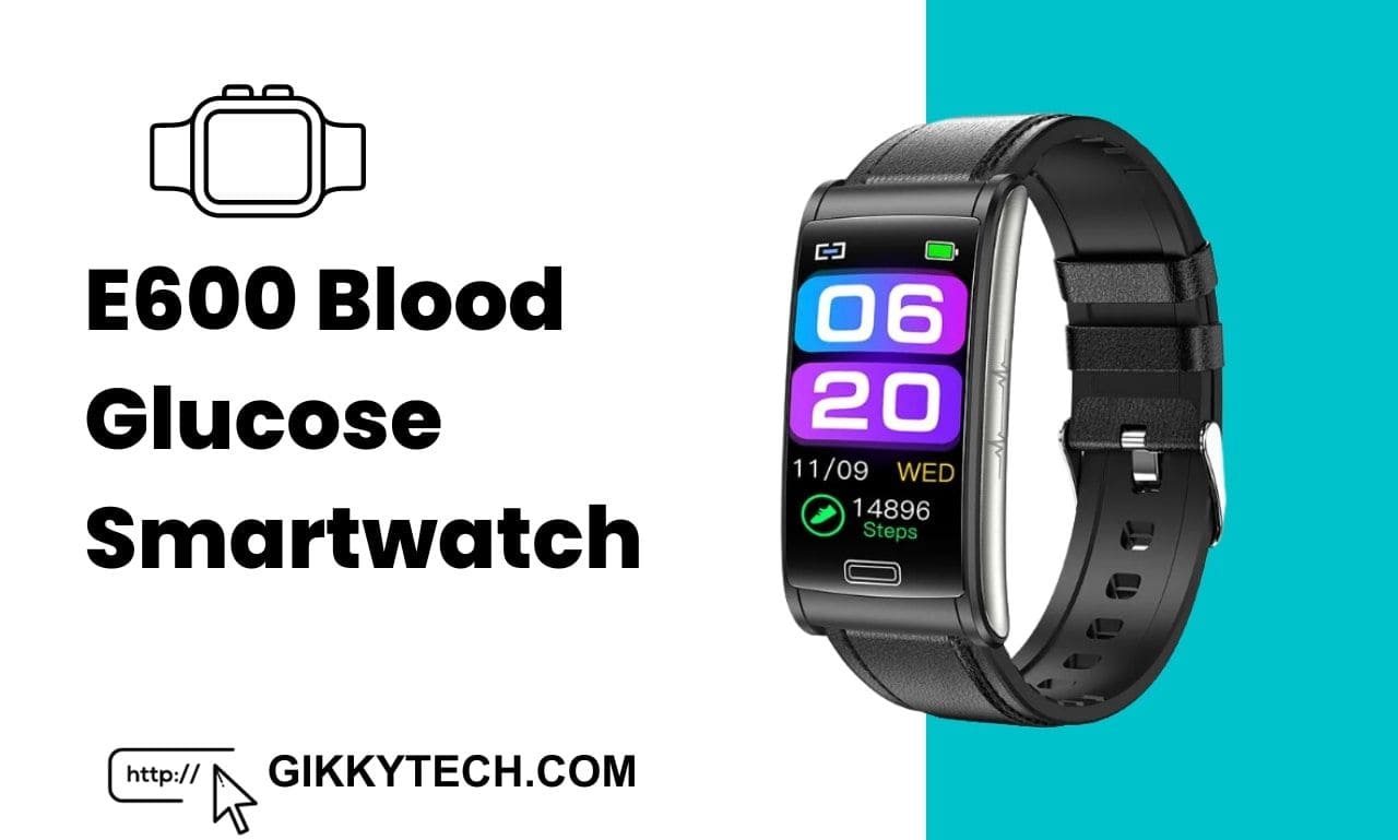E600 Blood Glucose Smartwatch