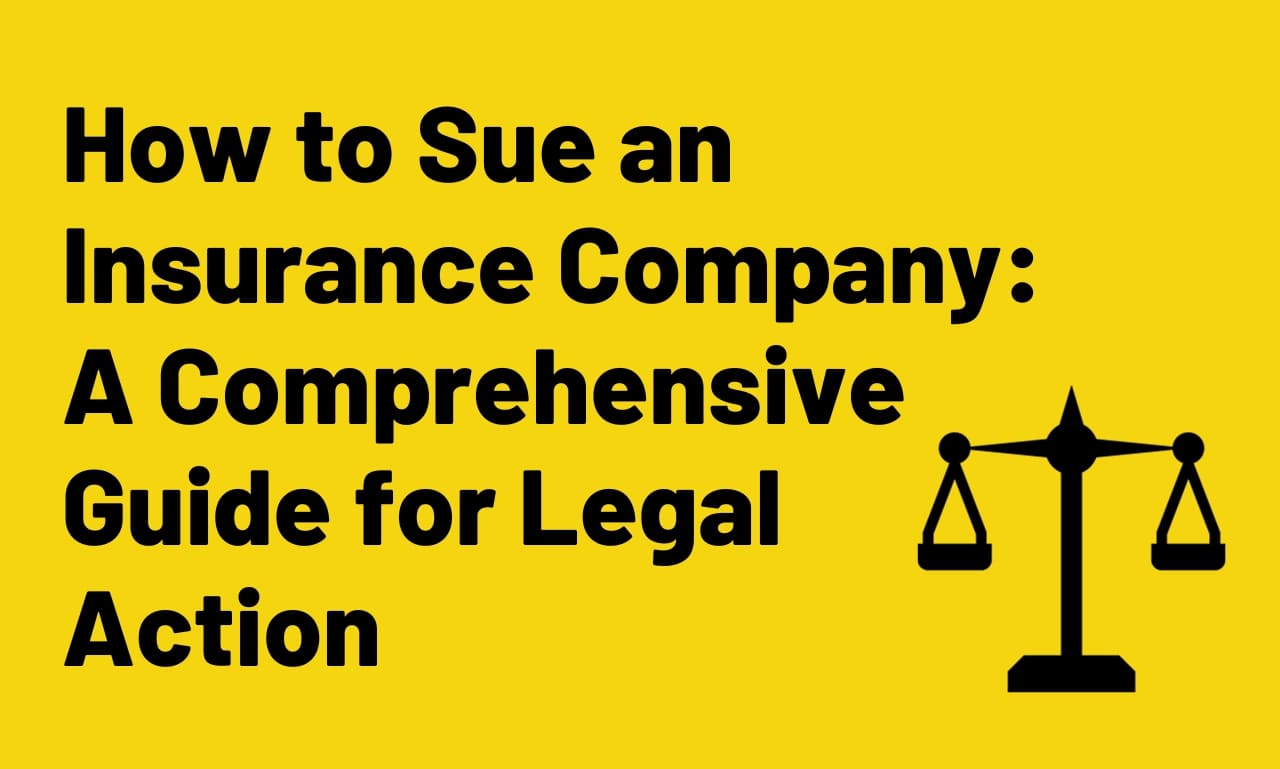How to Sue an Insurance Company A Comprehensive Guide for Legal Action