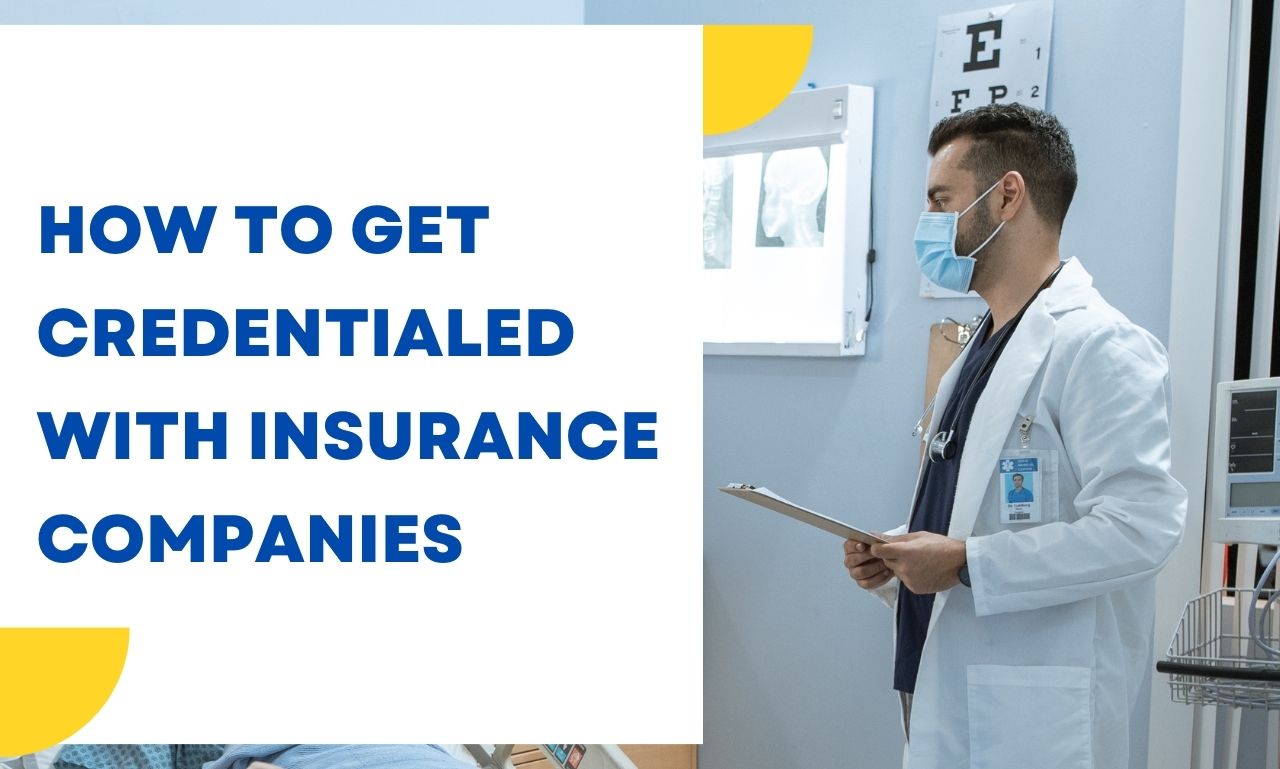 how to get credentialed with insurance companies