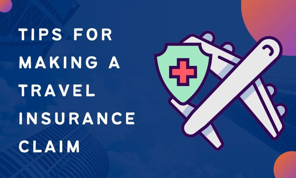 tips for making a travel insurance claim
