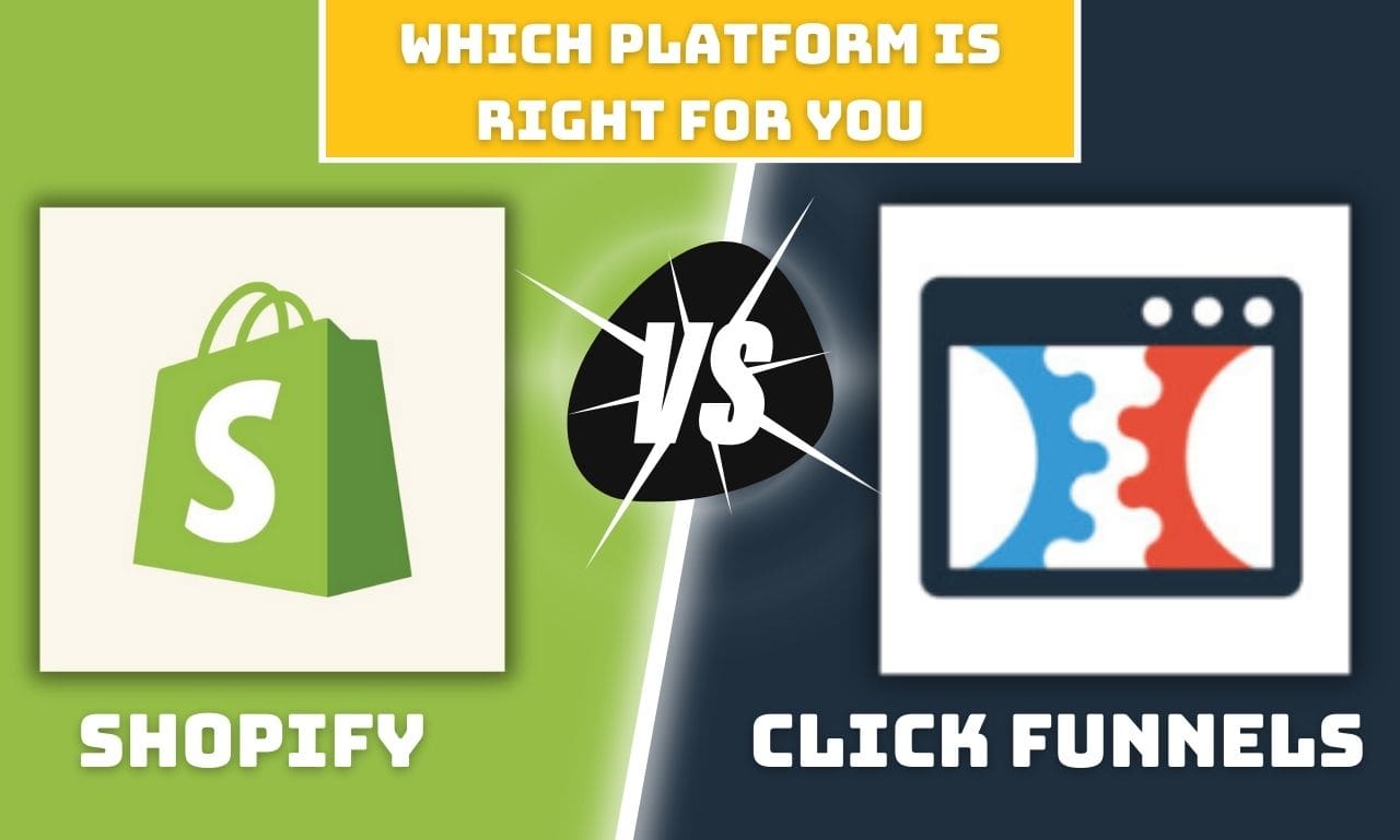 ClickFunnels vs Shopify Which Platform is Right for You