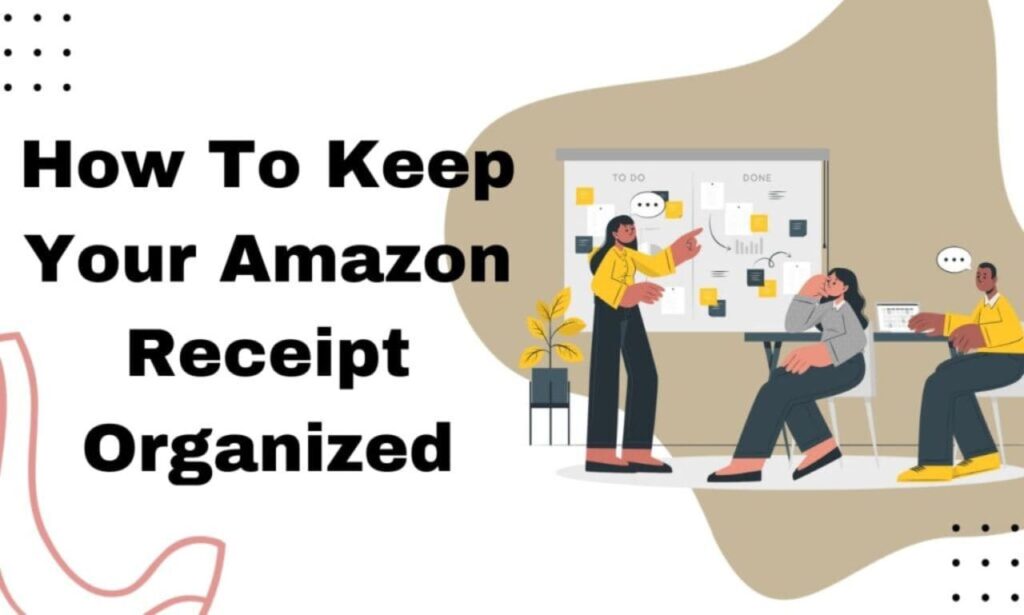 How To Keep Your Amazon Receipt Organized