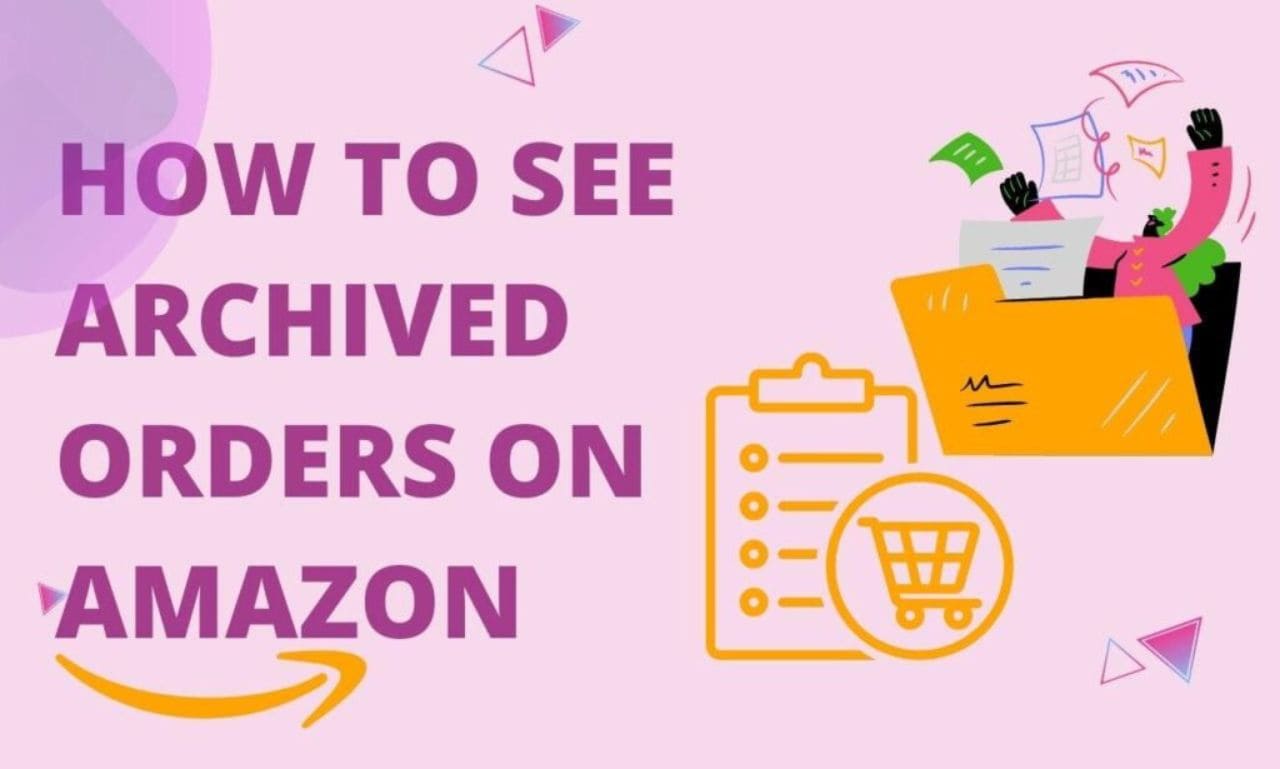 how to see archived orders on amazon