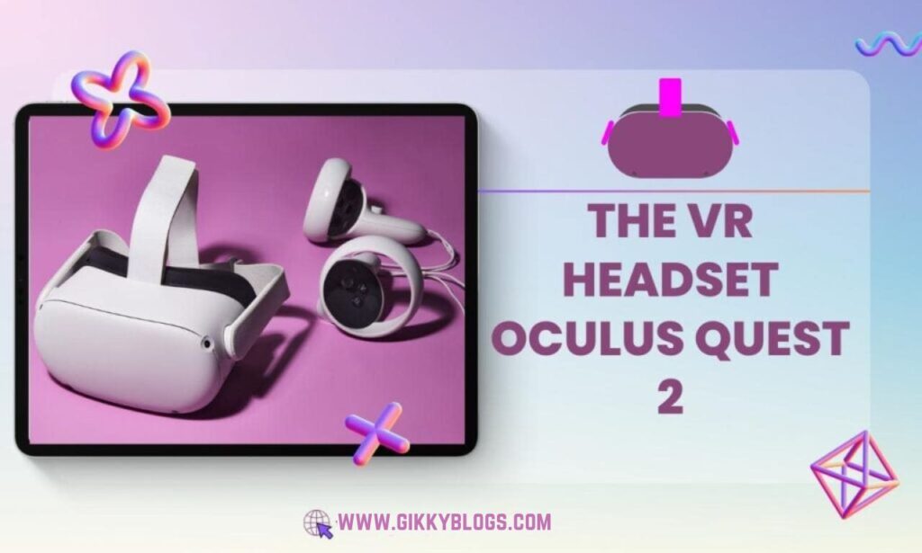 the vr headset oculus quest 2