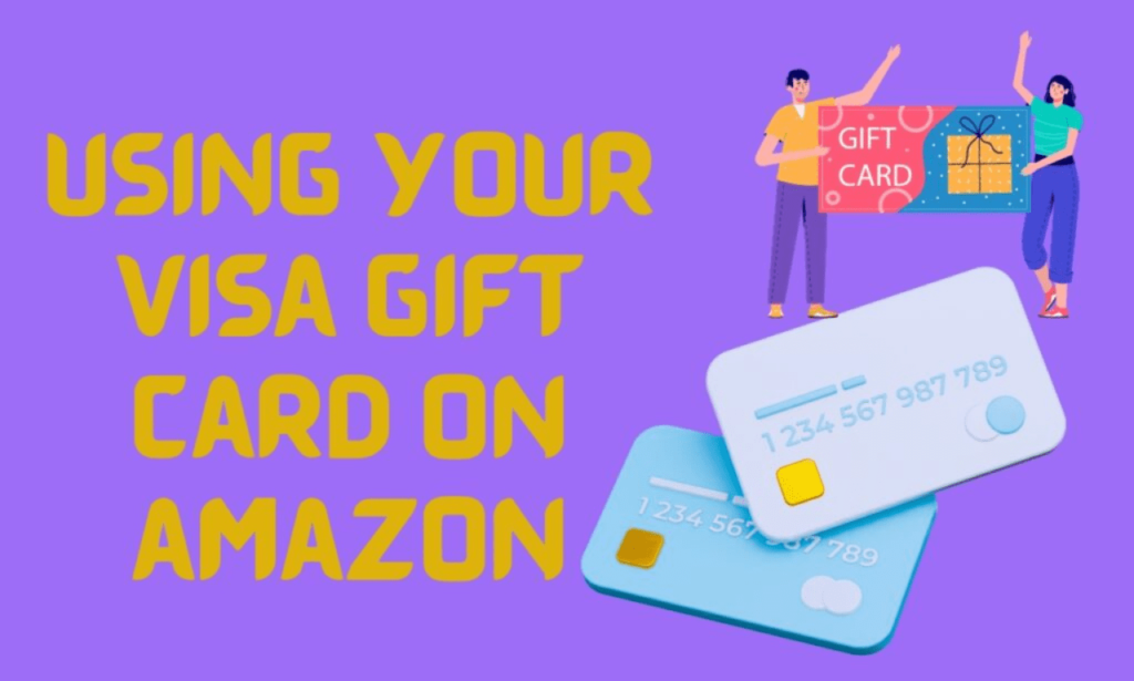 using your visa gift card on amazon