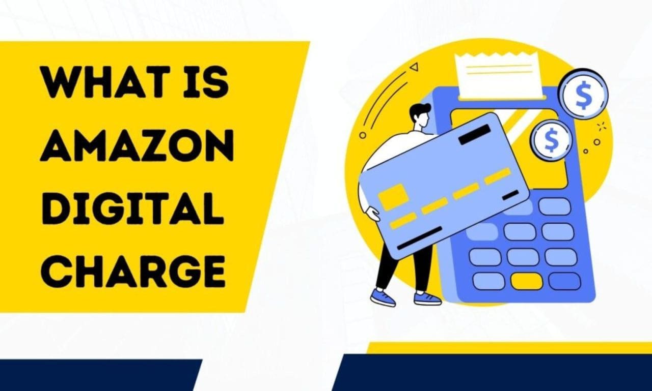 what is amazon digital charge