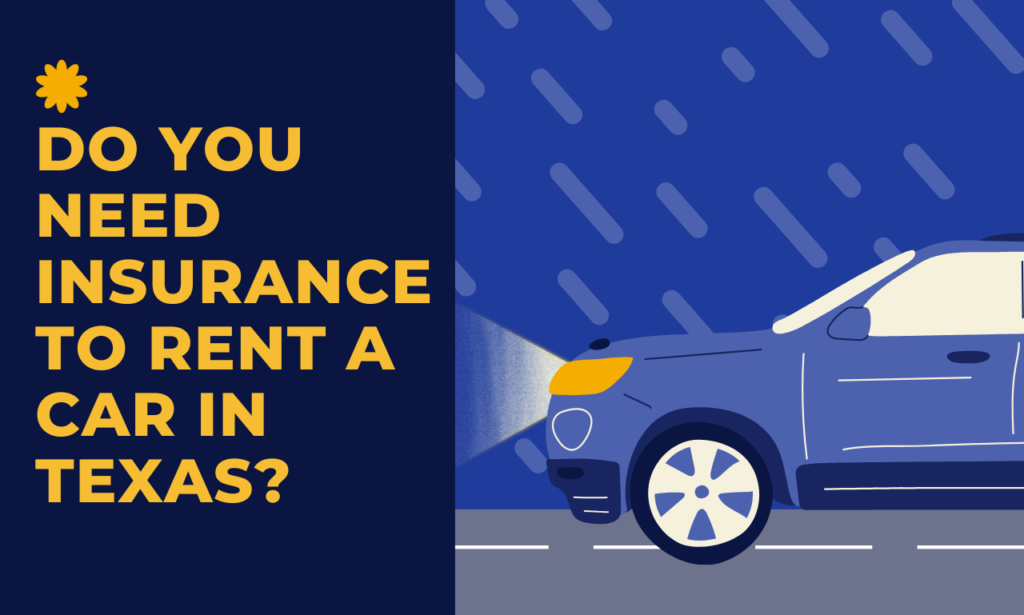 Do You Need Insurance to Rent a Car in Texas